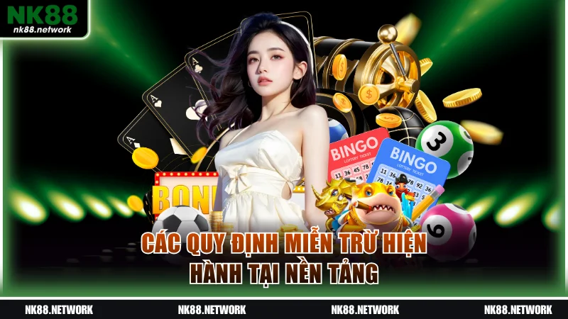 3 chính sách miễn trừ hiện hành tại nền tảng nhà cái 