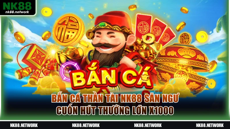 Bắn cá Thần Tài