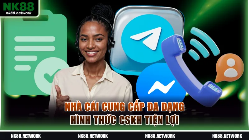 Nhà cái cung cấp đa dạng hình thức CSKH tiện lợi