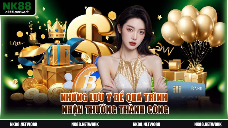 Khuyến Mãi NK88 - Tổng Hợp Sự Kiện Thưởng Lớn Hấp Dẫn 3 Những lỗi khiến bạn khó khăn nhận thưởng