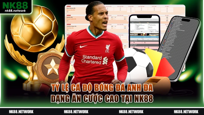 Tỷ lệ cá độ bóng đá Anh