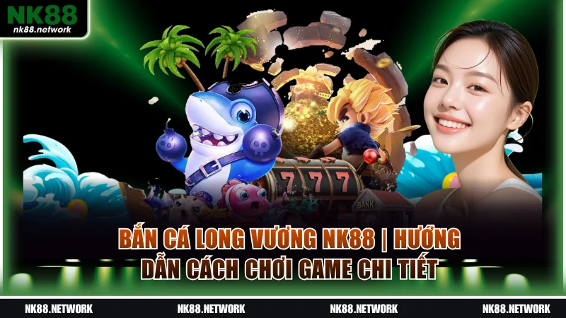 Bắn cá Long Vương
