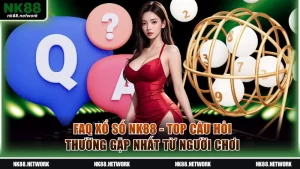 FAQ xổ số NK88