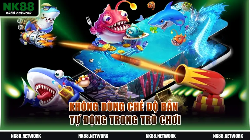Không dùng chế độ bắn tự động trong trò chơi