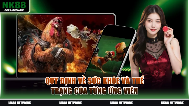 Quy định về sức khỏe và thể trạng của từng ứng viên