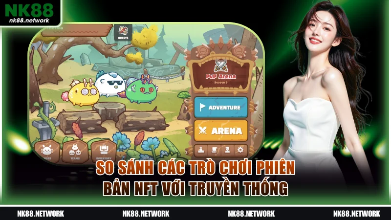 So sánh các trò chơi phiên bản NFT với truyền thống
