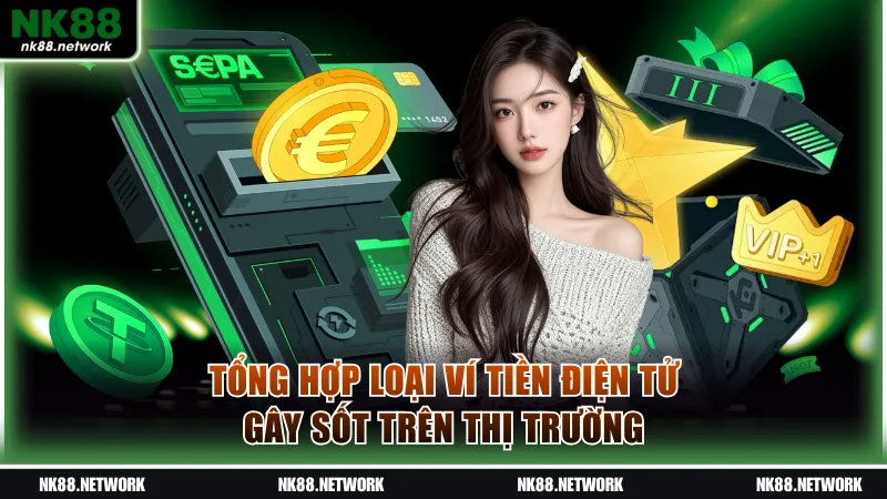 Tổng hợp những loại ví tiền điện tử gây sốt trên thị trường