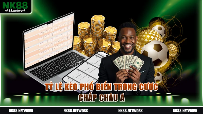 Tỷ lệ kèo phổ biến trong cược chấp châu Á